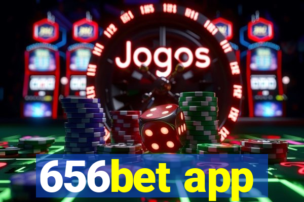 656bet app